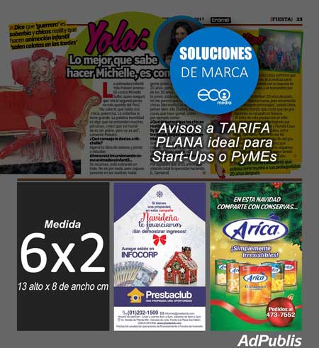 Muestra de medida 6x2 disponible en Soluciones de Marca Ideal para startups o PyMEs a tarifa plana Rotativos de Ecomedia El Comercio para MyPE y PyMEs. Tanto web como en Trome El Comercio Peru21 Publimetro Depor Adwords Facebook PeruRed. Ideas de publicidad para CRECER Muestra de medida 6x2 disponible en Soluciones de Marca
